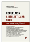 Çocukların Cinsel İstismarı Suçu (Temel Sorunlar ve Çözümleri)