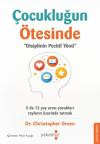 Çocukluğun Ötesinde - Disiplinin Pozitif Yönü