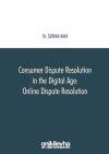 Consumer Dispute Resolution in the Digital Age: Online Dispute Resolution