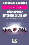 Covid 19 Mikrop mu? Biyolojik Silah mı?