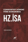 Cumhuriyet Dönemi Türk Romanında Hz. İsa (Ciltli)
