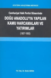 Cumhuriyet Halk Partisi Döneminde Doğu Anadolu'ya Yapılan Kamu Harcamaları ve Yatırımlar (1927-1950)