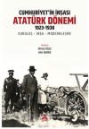 Cumhuriyet’in İnşası: Atatürk Dönemi 1923