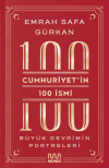 Cumhuriyetin 100 İsmi: Büyük Devrimin Portreleri