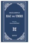 Delilleriyle Hac ve Umre (Ciltli)