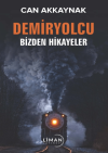 Demir Yolcu Bizden Hikayeler