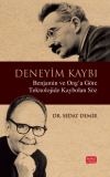 Deneyim Kaybı - Benjamin ve Ong’a Göre Teknolojide Kaybolan Söz