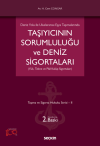 Deniz Yolu ile Uluslararası Eşya Taşımalarında Taşıyıcının Sorumluluğu ve Deniz Sigortaları (Yük, Tekne ve P&I Kulüp Sigortaları)