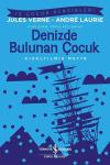 Denizde Bulunan Çocuk - Kısaltılmış Metin - İş Çocuk Klasikleri