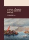 Denizde Türkler: Osmanlı Kuruluş Dönemi