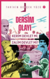 Dersim Olayı; Kerim Devlet mi, Zalim Devlet mi?