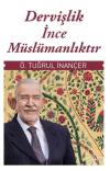 Dervişlik İnce Müslümanlıktır