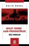 Devlet Terörü Ajan Provokatörler - Gizli Ordular