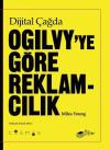Dijital Çağda Ogilvy'ye Göre Reklamcılık (Ciltli)
