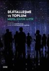 Dijitalleşme ve Toplum - Medya, Kültür ve Etik