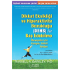 Dikkat Eksikliği ve Hiperaktivite Bozukluğu
(DEHB) ile Baş Edebilme Ebeveynler için Komple,
Yetkili Rehber