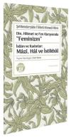 Din Hikmet ve Fen Karşısında Feminizm - İslam ve Kadınlar: Mazi Hal ve İstikbal