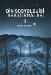 Din Sosyolojisi Araştırmaları - 1