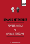 Dinamik Yetenekler - Rekabet Avantajı ve Çevresel Türbülans