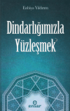 Dindarlığımızla Yüzleşmek