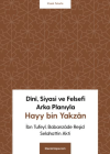 Dini, Siyasi ve Felsefi Arka Planıyla Hayy bin Yakzan
