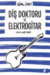 Diş Doktoru ve Elektrogitar