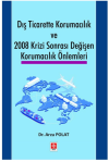 Dış Ticarette Korumacılık ve 2008 Krizi Sonrası Değişen Korumacılık Önlemleri