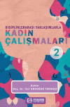 Disiplinlerarası Yaklaşımlarla Kadın Çalışmaları - 2