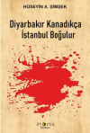 Diyarbakır Kanadıkça İstanbul Boğulur