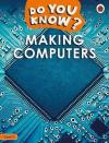 Do You Know? Level 2 - Making Computers