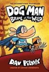 Dog Man 6: Brawl of the Wild (HB) (NE) : 6