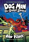 Dog Man: The Scarlet Shedder (Dog Man #12) (PB)