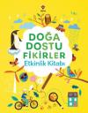 Doğa Dostu Fikirler - Etkinlik Kitabı