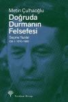Doğruda Durmanın Felsefesi Seçme Yazılar Cilt 1: 1970 - 1989