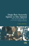 Doğu Batı Arasında Eğitim ve Din Eğitimi - Aliya İzzetbegoviç Öğretisi