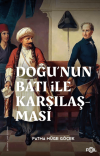 Doğu’nun Batı ile Karşılaşması –18. yüzyılda Fransa ve Osmanlı İmparatorluğu–