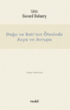 Doğu ve Batı’nın Ötesinde Asya ve Avrupa