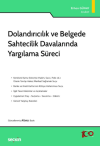 Dolandırıcılık ve Belgede Sahtecilik Davalarında Yargılama Süreci