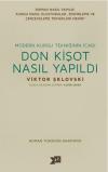 Don Kişot Nasıl Yapıldı