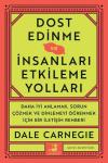 Dost Edinme ve İnsanları Etkileme Yolları - Daha İyi Anlamak Sorun Çözmek ve Dinlemeyi Öğrenmek İçin Bir İletişim Rehberi