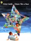 DRAW ME A STAR: Eric Carle 