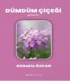 Dümdüm Çiçeği - Şiirlerim