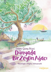 Dünyada Bir Zeytin Ağacı