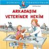 Dünyayı Öğreniyorum-Arkadaşım Veteriner Hekim
