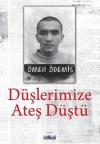 Düşlerimize Ateş Düştü