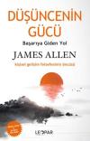Düşüncenin Gücü - Başarıya Giden Yol - Kişisel Gelişim Felsefesinin Öncüsü