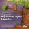 Düşünen Ben Miyim? Bayan Kuş