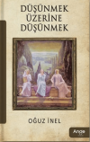 Düşünmek Üzerine Düşünmek
