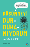 Düşünmeyi Durduramıyorum