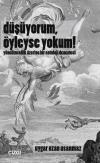 Düşüyorum Öyleyse Yokum! Yönelimsellik Üzerine Bir Ontoloji Denemesi